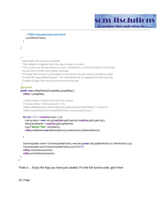 ​ ​​ ​​ ​}
}
Thats​ ​it….​ ​Enjoy​ ​the​ ​App​ ​you​ ​have​ ​just​ ​created.​ ​For​ ​the​ ​full​ ​source​ ​code,​ ​get​ ​it​ ​from
https://github.com/sommukhopadhyay/AndroidRESTClient
 