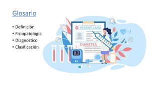 • Definición
• Fisiopatología
• Diagnostico
• Clasificación
 