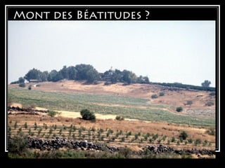 Mont des Béatitudes ?
 
