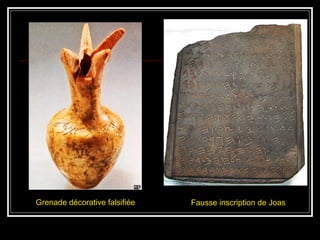 Grenade décorative falsifiée Fausse inscription de Joas
 
