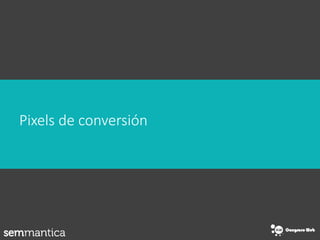 Pixels de conversión
 