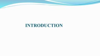 INTRODUCTION
 