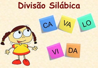 Divisão Silábica
 