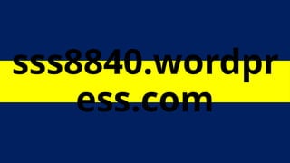 sss8840.wordpr
ess.com
 