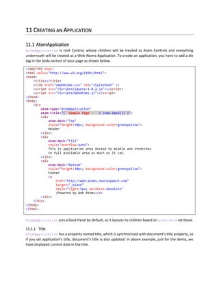 <div
atom-type="AtomForm"
atom-post-url="/Url/Insert"
atom-data="{ { FirstName: '', LastName: '', Password: '', Password2:'' } }"
atom-success-message="Information Saved Correctly">
<div
atom-type="AtomFormLayout">
<input
type="text"
atom-label="Username:"
atom-required="true"
atom-value="$[data.Username]"/>
<input
type="password"
atom-label="Password:"
atom-value="$[data.Password]"
atom-required="true"/>
<input
type="password"
atom-label="(Again) Password:"
atom-value="$[data.Password2]"
atom-is-valid="[$data.Password == $data.Password2]"
atom-error="[$owner.isValid ? '' : 'Passwords do not match']" />
<span
atom-label="Name:"
atom-required="true"
atom-is-valid="[$data.FirstName && $data.LastName]">
<input
placeholder="First Name:"
type="text"
atom-value="$[data.FirstName]" />
<input
placeholder="Last Name:"
type="text"
atom-value="$[data.LastName]" />
</span>
<input
atom-label="Email Address:"
type="text"
atom-data-type="email"
atom-value="$[data.EmailAddress]" />
<input
atom-label="Zip: (Numbers only)"
type="text"
atom-regex="/[0-9]+/"
atom-value="$[data.ZipCode]" />
<input type="submit" value="Save" />
</div>
</div>
 