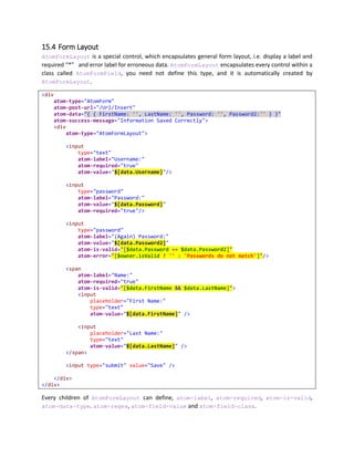 <script type="text/javascript">
({
start:0,
list: {
items: [{ label:'1' }, {label:'2'}],
total: 10,
merge: true
}
})
</script>
<div>We are assuming paged JSON Response contains items and total properties.</div>
<div
atom-type="AtomDataPager"
atom-items="{$scope.list}"
atom-items-path="items"
atom-total-path="total"
atom-page-size="2"
atom-current-page="$[scope.start]"
style="width:500px;"
></div>
<div
atom-text="['Current Page: ' + $scope.start]"></div>
You may have to multiply start with size in case if your data store expects record number to skip instead
of pages.
This is the default layout of Data Pager, we will show you a different layout so that you can easily
customize look and feel.
 