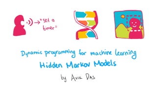 Dynamic programming for machine learning: Hidden Markov Models
