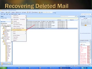  Microsoft Exchange Server 2007                   Recovering Deleted Mail