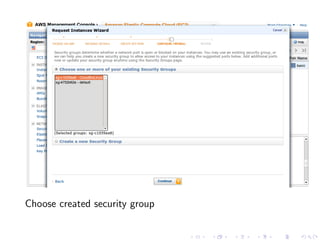 Choose created security group
 