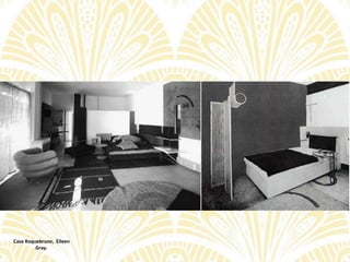 Casa Roquebrune, Eileen
Gray.
 