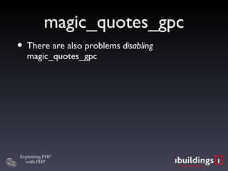 magic_quotes_gpc There are also problems  disabling  magic_quotes_gpc 