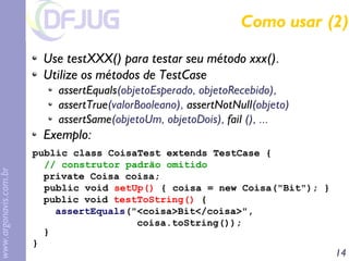 Implementando Implementando eXtreme treme Programming rogramming em em Java Java