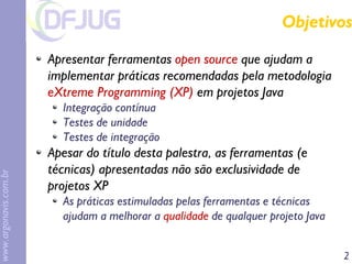 Implementando Implementando eXtreme treme Programming rogramming em em Java Java