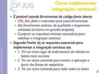 Implementando Implementando eXtreme treme Programming rogramming em em Java Java