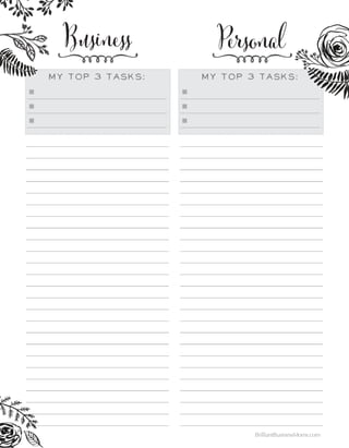My Top 3 Tasks: My Top 3 Tasks:
Business Personal
BrilliantBusinessMoms.com
 