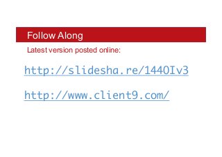 Follow Along
Latest version posted online:
	
  
http://slidesha.re/144OIv3	
	
http://www.client9.com/	
	
 