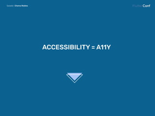 Speaker. Chema RoblesSpeaker. Chema Robles
ACCESSIBILITY = A11Y
 