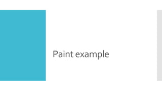 Paint example
 