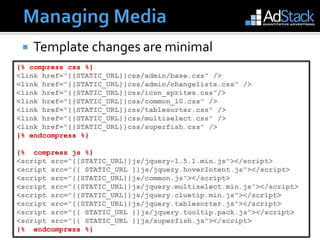  Managing Media3. Don’t want to have to change the asset names to prevent client side cachingStyle.cssStyle2.cssStyle3.cssStyle4.cssStyle5.css