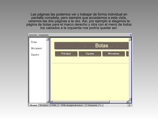 Las páginas las podemos ver y trabajar de forma individual en pantalla completa, pero siempre que accedamos a esta vista, veremos las dos páginas a la vez. Así, por ejemplo si elegimos la página de botas para el marco derecho y otra con el menú de todos los calzados a la izquierda nos podría quedar así: 