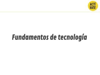 Fundamentos de tecnología
 