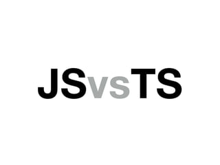 JSvsTS
 