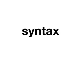 syntax
 