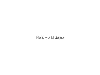 Hello world demo
 