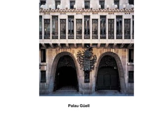 Palau Güell
 
