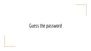 Guess the password
 