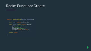 Realm Function: Create
 