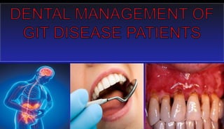  dental management of Git disease patient