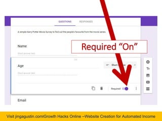 Visit jingagustin.com|Growth Hacks Online –Website Creation for Automated Income
Required “On”
 