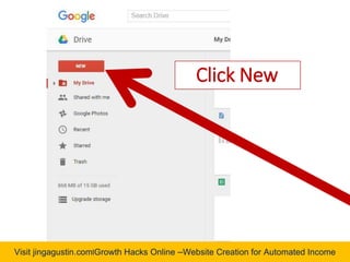 Visit jingagustin.com|Growth Hacks Online –Website Creation for Automated Income
Click New
 