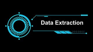 Data Extraction
 