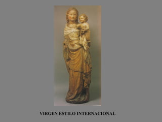 VIRGEN ESTILO INTERNACIONAL
 