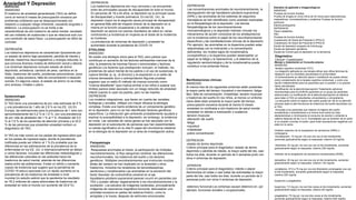 Definición
ANSIEDAD
El trastorno de ansiedad generalizada (TAG) se define
como al menos 6 meses de preocupación excesiva por
problemas cotidianos que es desproporcionada con
respecto a cualquier riesgo inherente, causando angustia o
deterioro. La preocupación no se limita a las
características de otro trastorno de salud mental, resultado
del uso indebido de sustancias o que se relaciona solo con
una condición de salud física. La preocupación es difícil de
controlar.
DEPRESIÓN
Los trastornos depresivos se caracterizan típicamente por
un estado de ánimo bajo persistente, pérdida de interés y
disfrute, trastornos neurovegetativos y energía reducida, lo
que provoca diversos niveles de disfunción social y laboral.
Los síntomas depresivos incluyen estado de ánimo
deprimido, anhedonia, cambios de peso, cambios en la
libido, trastornos del sueño, problemas psicomotores, poca
energía, culpa excesiva, falta de concentración e ideación
suicida. En algunos casos, el estado de ánimo no es triste,
sino ansioso, irritable o plano.
Ansiedad Y Depresión
Epidemiología
ANSIEDAD
El TAG tiene una prevalencia de por vida estimada de 9 %
y una prevalencia de 1 año de 2,9 % en los EE. UU.En
Europa, las estimaciones para la prevalencia de 1 mes son
aproximadamente del 0,2 % al 1,5 %, con una prevalencia
de por vida de alrededor del 1 % al 7 %. Alrededor del 4,0
% al 7,9 % de los pacientes de atención primaria y el 22,0
% de las personas que presentan ansiedad reciben un
diagnóstico de TAG.
El TAG es más común en los países de ingresos altos que
en los países de ingresos bajos, donde la prevalencia
notificada puede ser inferior al 1 %.Es probable que las
diferencias en las estimaciones de la prevalencia de la
enfermedad en los EE. UU. e internacionalmente se deban
a varios factores, incluidas las diferencias metodológicas y
las diferencias culturales en las actitudes hacia los
trastornos de salud mental, además de las diferencias
reales entre las poblaciones. Existe un sólido y creciente
cuerpo de evidencia que sugiere que la pandemia de
COVID-19 estuvo asociada con un rápido aumento en la
prevalencia de los trastornos de ansiedad a nivel
mundial.Un estudio estimó que la pandemia ha resultado
en 76,2 millones de casos adicionales de trastornos de
ansiedad en todo el mundo (un aumento del 25,6 %).
ETIOLOGIA
ANSIEDAD
No existe una etiología única para el TAG, pero parece que
contribuye un aumento de los factores estresantes menores de la
vida, la presencia de traumas físicos o emocionales y factores
genéticos Los factores que predisponen incluyen: el maltrato, los
problemas de salud mental de los padres o el uso de sustancias, la
ruptura familiar (p. ej., el divorcio) y la exposición a un estilo de
crianza demasiado duro o sobreprotector.Algunas pruebas
sugieren que un estilo El método de crianza conocido como
"crianza desafiante" (que implica animar a los niños a superar sus
límites) parece estar asociado con un riesgo reducido de ansiedad
infantil cuando lo usan los padres, pero no las madres.
DEPRESION
Los modelos integradores, que tienen en cuenta las variables
biológicas y sociales, reflejan con mayor eficacia la etiología
compleja. Existe una fuerte evidencia de un componente genético
en la depresión, pero no se han identificado factores genéticos
específicos. La interacción gen-ambiente probablemente ayudará a
explicar la susceptibilidad a la depresión; sin embargo, la evidencia
es mixta. Las variantes de varios genes se han asociado con la
depresión en el subconjunto de personas que han experimentado
un estrés significativo en la vida El papel del microbioma intestinal
en la etiología de la depresión es un área de investigación activa.
Fisiopatología
ANSIEDAD
Respuestas anormales al miedo, la participación de múltiples
neurotransmisores, el flujo sanguíneo cerebral, las alteraciones
neurohormonales, los trastornos del sueño y los factores
genéticos. Múltiples neurotransmisores que involucran muchas
áreas del cerebro se han implicado en la ansiedad y otros
trastornos, incluidos los receptores de benzodiazepinas,
serotonina y noradrenalina Las anomalías en la secreción del
factor liberador de corticotrofina cerebral en el eje
hipotálamo-pituitario-suprarrenal parecen ocurrir en pacientes con
TAG y pueden afectar negativamente a los neurotransmisores y la
excitación. Los estudios de imágenes cerebrales, principalmente
imágenes de resonancia magnética funcional, demuestran una
actividad excesiva en partes del sistema límbico, como la
amígdala y la ínsula, después de estímulos emocionales.
Manifestaciones clínicas:
ANSIEDAD
Al menos tres de los siguientes síntomas están presentes
la mayor parte del tiempo: inquietud o nerviosismo, fatiga
fácil, falta de concentración, irritabilidad, tensión muscular
o trastornos del sueño.En los niños, al menos un síntoma
clave debe estar presente la mayor parte del tiempo.
-preocupación excesiva durante al menos 6 meses
-ansiedad no confinada a otro trastorno de salud mental
-ansiedad no debida a medicación o sustancia
-tension muscular
-alteración del sueño
-fatiga
-inquietud
-irritabilidad
-pobre concentración
DEPRESION
-estado de ánimo deprimido
Criterio principal para el diagnóstico: estado de ánimo
deprimido o pérdida de interés, la mayor parte del día, casi
todos los días, durante un período de 2 semanas junto con
otros 4 síntomas de depresión.
-anhedonia
Criterio principal para el diagnóstico: interés o placer
disminuidos en todas o casi todas las actividades la mayor
parte del día, casi todos los días, durante un período de 2
semanas junto con otros 4 síntomas de depresión.
-deterioro funcional:Los síntomas causan deterioro en, por
ejemplo, funciones sociales u ocupacionales.
Estudios de gabinete e imagenológicos
ANSIEDAD
Pruebas de función tiroidea
Prueba de drogas en orina Orina de 24 horas para catecolaminas,
metanefrinas, normetanefrinas y creatinina Pruebas de función
pulmonar
Electrocardiograma
DEPRESION
Panel metabólico
FBC
Pruebas de función tiroidea
Cuestionario de Salud del Paciente-2 (PHQ-2)
Cuestionario de Salud del Paciente-9 (PHQ-9)
Escala de depresión posparto de Edimburgo
Escala de depresión geriátrica
Escala de Cornell para la depresión en la demencia
Manejo y tratamiento en Consulta externa
ANSIEDAD:
-terapia cognitiva conductual (TCC)
-La relajación aplicada es una terapia eficaz que utiliza técnicas de
relajación que no necesitan psicoterapia en profundidad.
-El entrenamiento en atención plena o meditación se puede utilizar
como complemento de la terapia cognitiva conductual, o como una
opción independiente para los pacientes que no pueden o no quieren
hacer psicoterapia.
-Modificación de la atención/percepción Tratamiento adicional
recomendado para ALGUNOS pacientes en un grupo de pacientes
seleccionado La modificación de la atención/percepción es efectiva
para tratar el TAG en estudiantes universitarios y universitarios.
-La educación sobre la higiene del sueño puede ser útil en la atención
primaria dada la alta frecuencia de trastornos del sueño asociados con
el TAG.
-Aconseje a los pacientes que mejoren la higiene del sueño
acostándose y levantándose a la misma hora todos los días,
absteniéndose o minimizando el consumo de alcohol y evitando la
cafeína después de las 3 p.m. Aconséjeles que se levanten de la cama
si no pueden conciliar el sueño, para evitar asociaciones negativas con
estar en la cama.
Inhibidor selectivo de la recaptación de serotonina (ISRS) o
mirtazapina
-Escitalopram: 10 mg por vía oral una vez al día inicialmente,
aumentar gradualmente según la respuesta, máximo 20 mg/día.
-Sertralina: 25 mg por vía oral una vez al día inicialmente, aumentar
gradualmente según la respuesta, máximo 200 mg/día.
inhibidor de la recaptación de serotonina-noradrenalina (IRSN)
duloxetina: 30 mg por vía oral una vez al día inicialmente, aumentar
gradualmente según la respuesta, máximo 120 mg/día
venlafaxina: 37,5 a 75 mg por vía oral (liberación prolongada) una vez
al día inicialmente, aumentar gradualmente según la respuesta,
máximo 225 mg/día
buspirona o pregabalina
buspirona: 7,5 mg por vía oral dos veces al día inicialmente, aumentar
gradualmente según la respuesta, máximo 60 mg/día
pregabalina: 75 mg por vía oral dos veces al día inicialmente,
aumentar gradualmente según la respuesta, máximo 600 mg/día
DEPRESION
Los trastornos depresivos son muy comunes y se encuentran
entre las principales causas de discapacidad en todo el mundo.
En personas de 18 a 44 años, la depresión es la principal causa
de discapacidad y muerte prematura. En los EE. UU., la
depresión mayor es la segunda causa principal de discapacidad
en general.Más allá del impacto directo de la depresión en sí
misma en la función ocupacional y la calidad de vida, la
depresión se asocia con peores resultados de salud en varias
condiciones.La incidencia en mujeres es el doble de la incidencia
en hombres.
La prevalencia de síntomas de depresión y ansiedad ha
aumentado durante la pandemia de COVID-19
DEPRESION
Las concentraciones anormales de neurotransmisores, la
desregulación del eje hipotálamo-pituitario-suprarrenal
(HPA) y las anomalías de los sistemas de segundos
mensajeros se han identificado como posibles implicadas
en la fisiopatología de la depresión. Las teorías
fisiopatológicas de los neurotransmisores
monoaminérgicos y la depresión intentan vincular los
mecanismos de acción conocidos de los antidepresivos
con la evidencia sobre el papel de los neurotransmisores
específicos y las manifestaciones clínicas de la depresión.
Por ejemplo, las anomalías en la dopamina pueden estar
relacionadas con la motivación y la concentración
deficientes, los niveles bajos de noradrenalina
(norepinefrina) y la dopamina pueden desempeñar un
papel en la fatiga y la hipersomnia, y el deterioro de la
regulación serotoninérgica y de la noradrenalina puede
contribuir a los síntomas físicos
Diagnóstico:
Clinica+ Cuestionario
 
