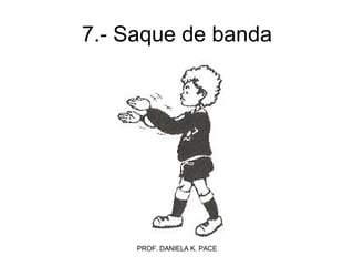 7.- Saque de banda 
