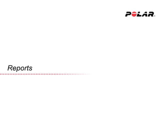 Reports
 