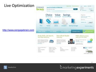 Live Optimization




http://www.cengagebrain.com




                              27


    #webclinic
 