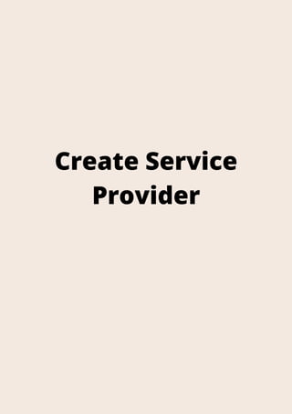 Create Service
Provider
 
