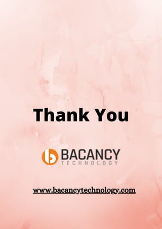 Thank You
www.bacancytechnology.com
 