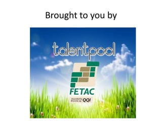Brought to you by
 