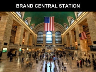 BRAND CENTRAL STATION

 