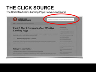 THE CLICK SOURCE
The Smart Marketer’s Landing Page Conversion Course

 