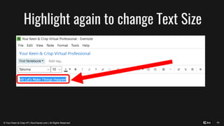 68
Highlight again to change Text Size
© Your Keen & Crisp VP | KevChavez.com | All Rights Reserved
 