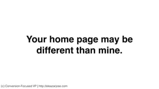 Your home page may be
different than mine.
(c) Conversion-Focused VP | http://eleazarjose.com
 