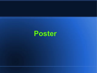 Poster
 