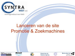 SSiittee--bbeekkeennddhheeiidd 
 Onderschat traditionele reclame niet! 
 Briefwisseling – contactkaartjes – 
 Forums, nieuwsgroepen, blogs 
 Zoekmachines en linksites 
 Pay per Click: Google Adwords 
 Klantenservice – productondersteuning 
bieden via internet: handleidingen 
downloaden, ... 
 