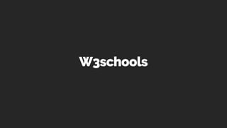 W3schools
 